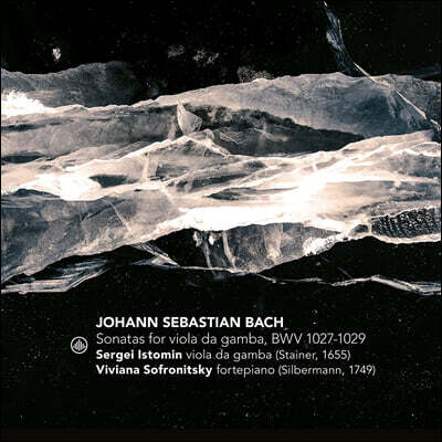 Sergei Istomin / Viviana Sofronitsky 바흐: 비올라 다 감바 소나타 1-3번, '음악의 헌정' 중 3성부 리체르카르 (Bach: Sonatas for Viola da Gamba, BWV 1027-1029)