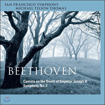 Michael Tilson Thomas 베토벤: 요제프 2세 황제 서거 칸타타, 교향곡 2번 - 틸슨 토마스
