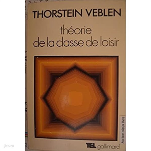 Theorie de la classe de loisir Thorstein Veblen 