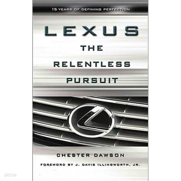 Lexus : The Relentless Pursuit (Hardcover)