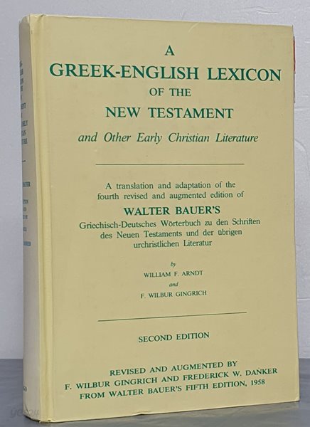 A Greek-English Lexicon of the New Testament and Other Early Christian Literature, Second Edition 