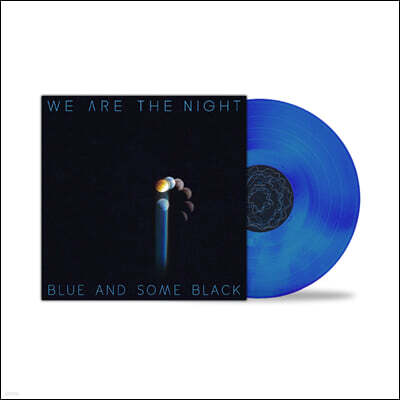 위아더나잇 (WE ARE THE NIGHT) - BLUE AND SOME BLACK [블루 컬러 LP]