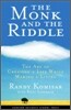 The Monk and the Riddle: The Art of Creating a Life While Making a Life