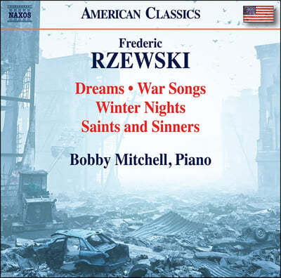 Bobby Mitchell 프레데릭 제프스키: 후기 피아노 작품집 (Frederic Rzewski: Dreams, War Songs, Winter Nights, Saints and Sinners)