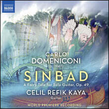 Celil Refik Kaya 카를로 도메니코니: 신밧드 - 기타 독주를 위한 동화 (Carlo Domeniconi: Sinbad - A Fairy Tale For Solo Guitar, Op. 49)