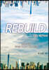 REBUILD 다시 재건하라