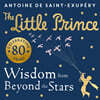 The Little Prince: Wisdom from Beyond the Stars