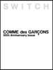 SWITCH SPECIAL EDITION COMME des GARCONS 50th Anniversary Issue