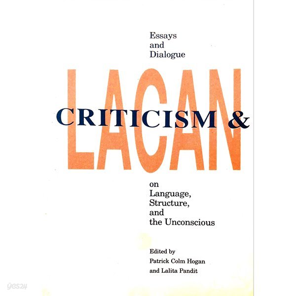 Criticism and Lacan (Paperback) - Essays and Dialogue on Language, Structure, and the Unconscious