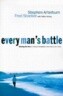 Every Man's Battle: Winning the War on Sexual Temptation One Victory at a Time