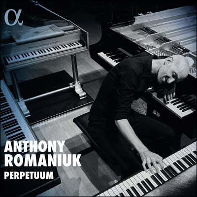 Anthony Romaniuk 무궁동 - 바로크에서 현대까지의 건반음악 (Perpetuum)