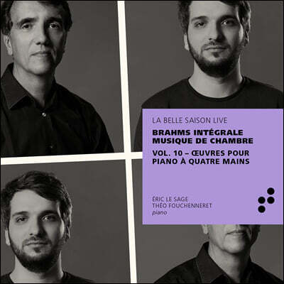 Eric Le Sage 브람스: 네 손을 위한 피아노 작품집 (Brahms: Integrale Musique De Chambre Vol. 10)