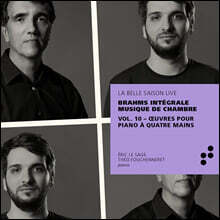 Eric Le Sage 브람스: 네 손을 위한 피아노 작품집 (Brahms: Integrale Musique De Chambre Vol. 10)