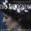 Stephen Layton 이보 안토니니: 합창 작품집 (Ivo Antognini: Come To Me In The Silence Of The Night)