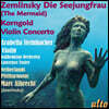 Marc Albrecht / Arabella Steinbacher 쳄린스키: 인어공주 / 코른골트: 바이올린 협주곡 (Zemlinsky: Die Seejungfrau / Korngold: Violin Concerto)