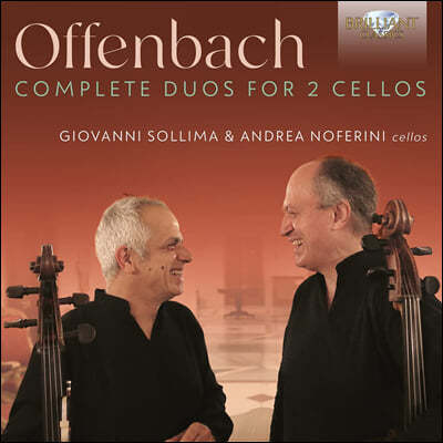 Giovanni Sollima / Andrea Noferini 오펜바흐: 첼로 이중주 전곡 (Offenbach: Complete Duos for 2 Cellos)