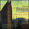 바버: 가곡 전곡 (Barber: Complete Songs)