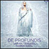 Sarah Traubel / Andreas Scholl 심연으로부터 - 종교음악 보컬 모음집 (De Profundis)