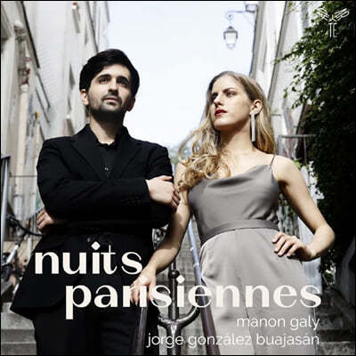 Manon Galy / Jorge Gonzalez Buajasan 파리의 밤 - 프랑스 작곡가들의 작품과 편곡 작품집 (Nuits Parisiennes)