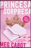 El Diario de la Princesa: Princesa Por Sorpresa / The Princess Diaries