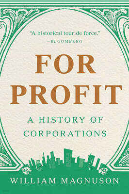 For Profit: A History of Corporations