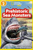 Prehistoric Sea Monsters (National Geographic Kids Readers, Level 2)