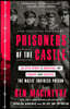 Prisoners of the Castle: An Epic Story of Survival and Escape from Colditz, the Nazis' Fortress Prison