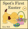 Spot's First Easter: A Lift-The-Flap Easter Classic