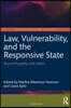 Law, Vulnerability, and the Responsive State
