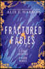 Fractured Fables: Containing a Spindle Splintered and a Mirror Mended