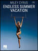 Miley Cyrus - Endless Summer Vacation: Easy Piano Songbook with Lyrics