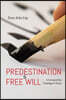 Predestination and Free Will: A Comparative Theological Study