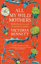 All My Wild Mothers