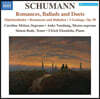슈만: 가곡 10집 (Schumann: Romances, Ballads and Duets - Lieder Edition 10)