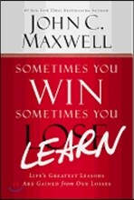 Sometimes You Win--Sometimes You Learn