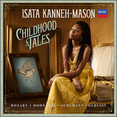 Isata Kanneh-Mason 어린 시절 이야기 - 모차르트, 도흐나니, 드뷔시, 슈만 (Childhood Tales)