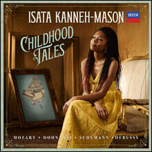 Isata Kanneh-Mason 어린 시절 이야기 - 모차르트, 도흐나니, 드뷔시, 슈만 (Childhood Tales)