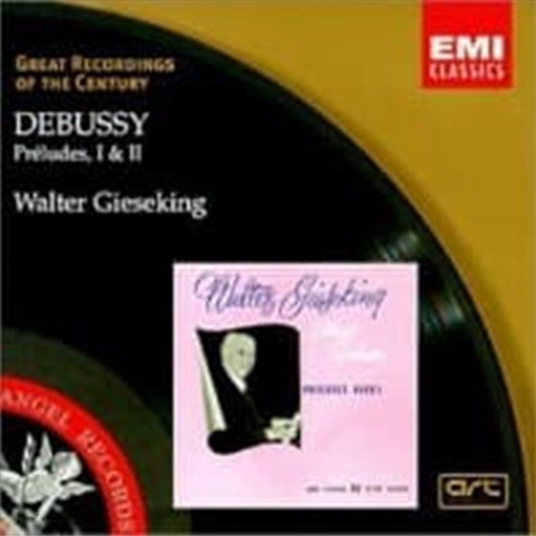 Walter Gieseking / 드뷔시 : 전주곡 (Debussy : Preludes I, II) (수입/5672622)