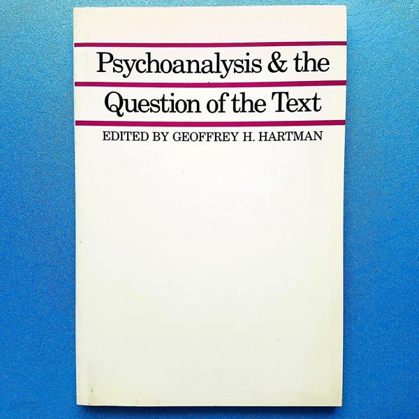 Psychoanalysis and the Question of the Text [Paperback]