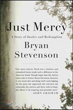 Just Mercy: A Story of Justice and Redemption