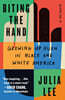 Biting the Hand: Growing Up Asian in Black and White America