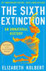 The Sixth Extinction (10th Anniversary Edition): An Unnatural History
