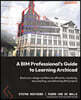 A BIM Professional's Guide to Learning Archicad: Boost your design workflow by efficiently visualizing, documenting, and delivering BIM projects
