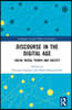 Discourse in the Digital Age