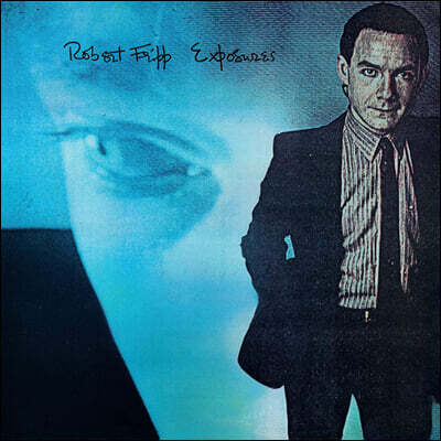 Robert Fripp (로버트 프립) - Exposures