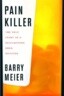 Pain Killer: A "Wonder" Drug's Trail of Addiction and Death
