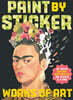 Paint by Sticker: Works of Art: Re-Create 12 Iconic Masterpieces One Sticker at a Time!