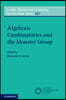 Algebraic Combinatorics and the Monster Group