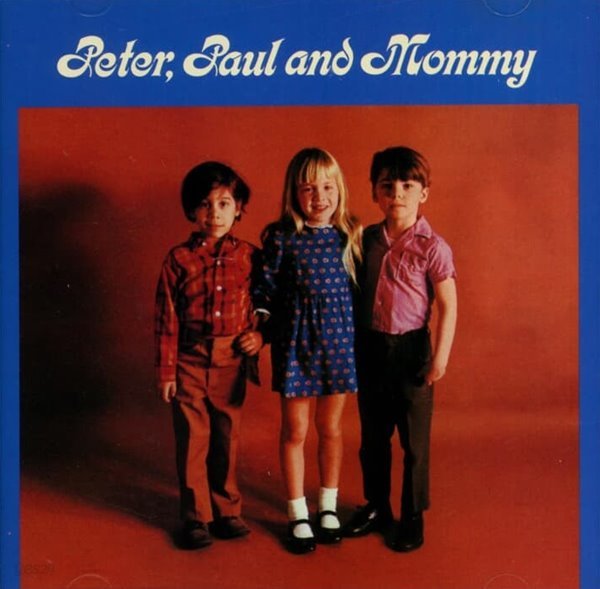 피터 폴 앤 메리 (Peter, Paul &amp; Mary) - Peter, Paul And Mommy(US발매)