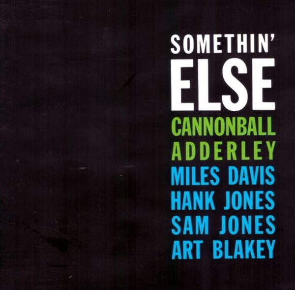 캐논볼 애덜리 (Cannonball Adderley) -  Somethin&#39; Else